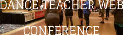 DANCE TEACHER WEB CONFERENCE